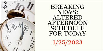 altered afternoon schedule